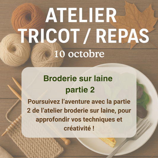 Atelier - repas - Vendredi 10 octobre 2025 - Broderie sur laine partie 2