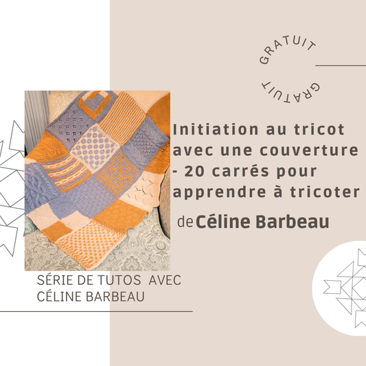 Cours en ligne GRATUIT - 20 carrés pour apprendre à tricoter - Initiation au tricot avec une couverture